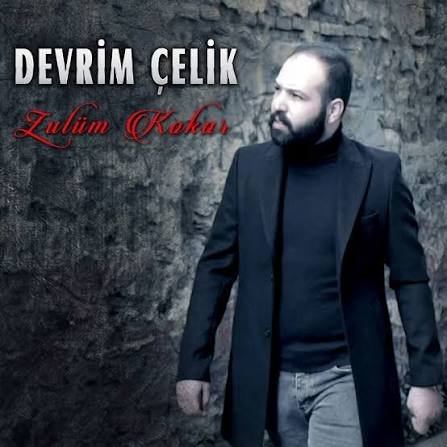 Devrim Çelik - Zulüm Kokar